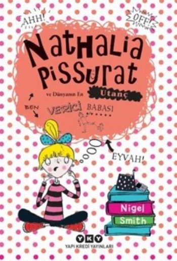 Nathalia Pissurat ve Dünyanın En Utanç Verici Babası