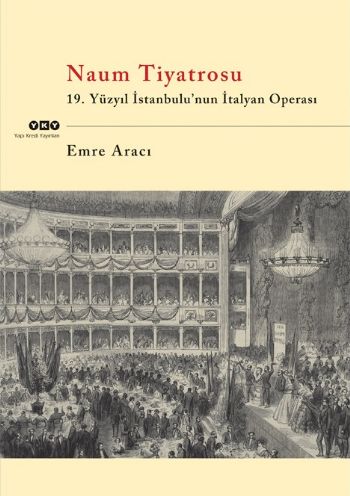 Naum Tiyatrosu (19. Yüzyıl İstanbul'unun İtalyan Operası)