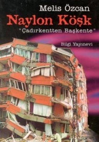 Naylon Köşk “Çadırkentten Başkente“