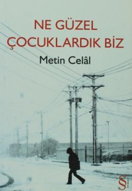 Ne Güzel Çocuklardık Biz %17 indirimli Metin Celal