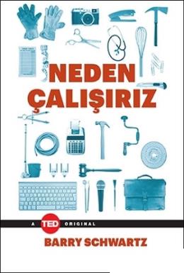 Neden Çalışırız Barry Schwartz