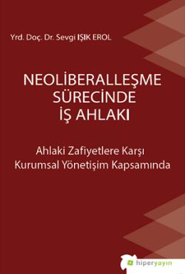 Neoliberalleşme Sürecinde İş Ahlakı