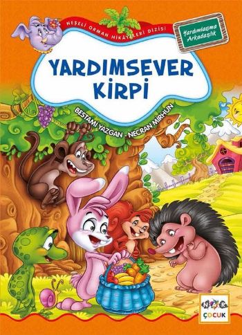 Neşeli Orman Hikayeleri Dizisi 7 Yardımsever Kirpi