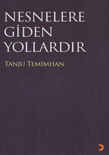 Nesneler Gidilen Yollardır