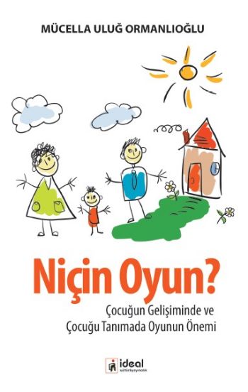 Niçin Oyun Çocuğun Gelişiminde Ve Çocuğu Tanımada Oyunun Önemi %17 ind