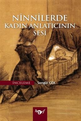 Ninnilerde Kadın Anlatıcının Sesi Songül Çek