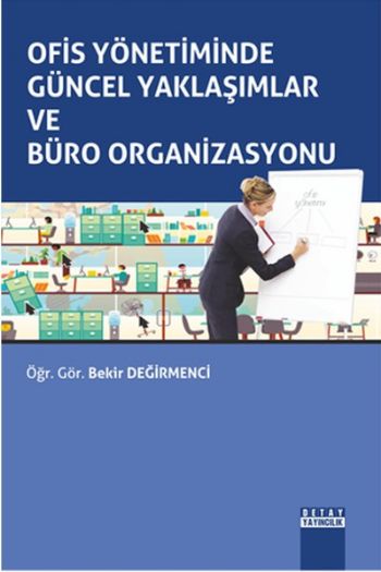 Ofis Yönetiminde Güncel Yaklasimlar ve Büro Organizasyonu