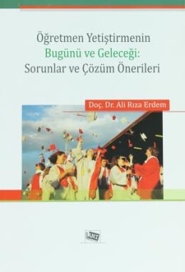 Öğretmen Yetiştirmenin Bugünü ve Geleceği: Sorunla