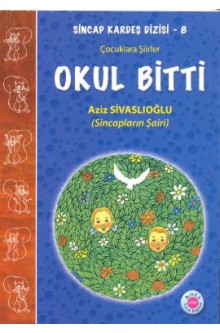 Okul Bitti Aziz Sivaslıoğlu
