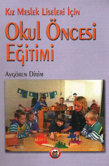 Okul Öncesi Eğitimi (Kız Meslek Liseleri İçin)