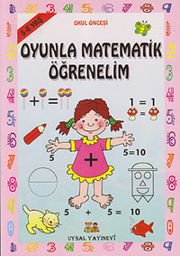 Oyunla Matematik Öğrenelim (5-6 Yaş) %17 indirimli Bengül Dedeoğlu