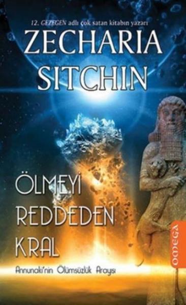 Ölmeyi Reddeden Kral %17 indirimli Zecharia Sitchin