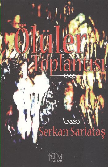 Ölüler Toplantısı %17 indirimli Serkan Sariataş