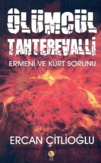 Ölümcül Tahterevalli: Ermeni ve Kürt Sorunu