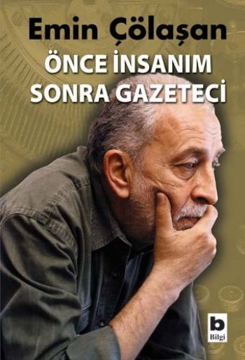 Önce İnsanım Sonra Gazeteci %17 indirimli Emin Çölaşan