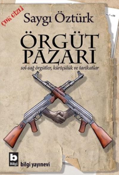 Örgüt Pazarı Sol Sağ Örgütler Kürtçülük Ve Tarikatlar %17 indirimli Sa