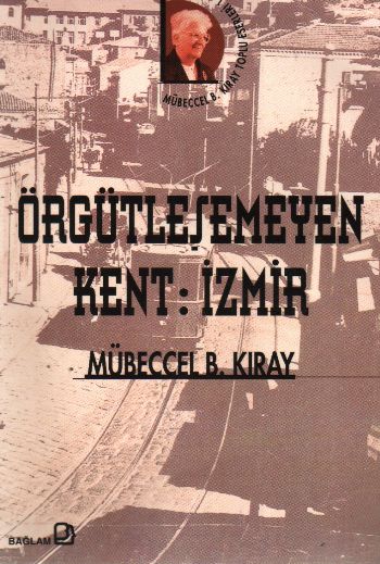 Örgütleşemeyen Kent: İzmir