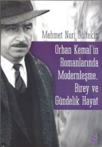 Orhan Kemal’in Romanlarında Modernleşme, Birey ve Gündelik Hayat