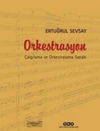 Orkestrasyon-Çalgılama ve Orkestralama Sanatı