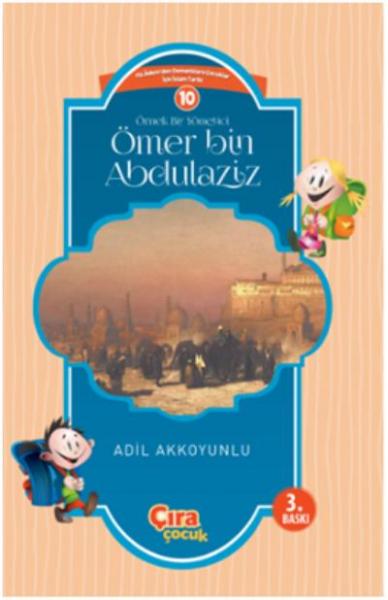 Örnek Bir Yönetici Ömer Bin Abdülaziz Adil Akkoyunlu