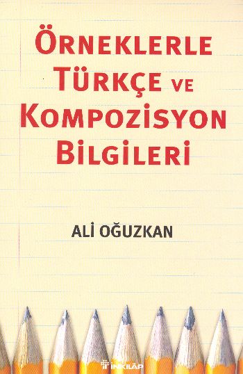 Örneklerle Türkçe ve Kompozisyon Bilgileri