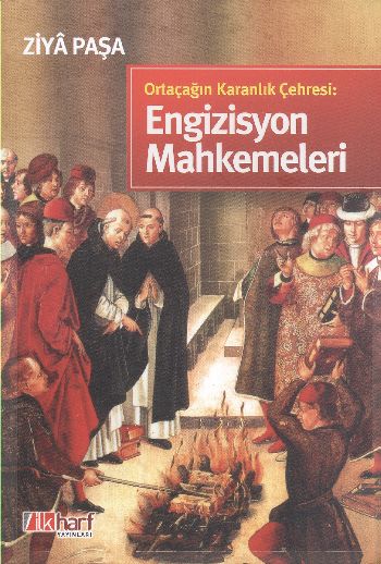 Ortaçağın Karanlık Çehresi Engizisyon Mahkemeleri Ziya Paşa