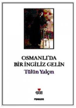 Osmanlı’da Bir İngiliz Gelin