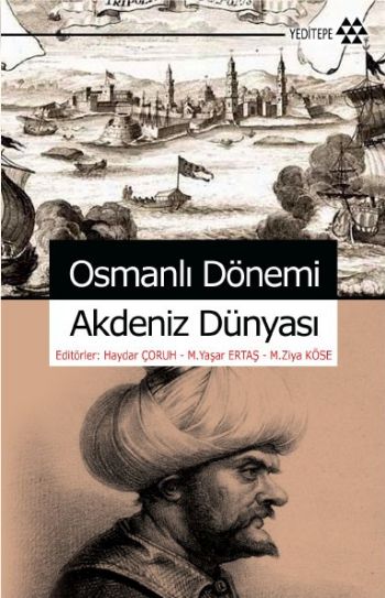 Osmanlı Dönemi Akdeniz Dünyası