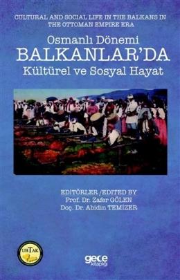 Osmanlı Dönemi Balkanlar’da Kültürel ve Sosyal Hayat - Cultural and So