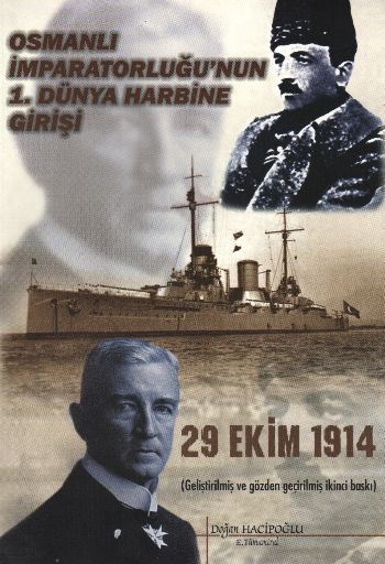 Osmanlı İmparatorluğunun 1. Dünya Harbine Girişi "29 Ekim 1914"