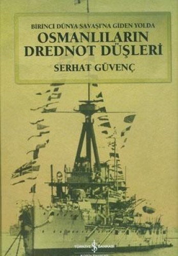 Osmanlı’nın Drednot Düşleri