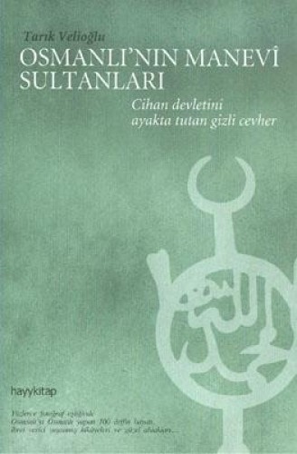 Osmanlı’nın Manevi Sultanları