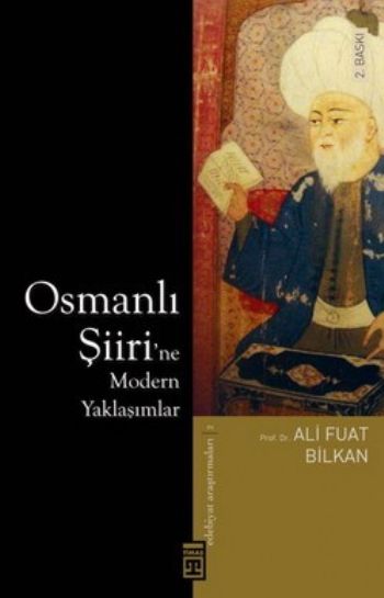 Osmanlı Şiirine Modern Yaklaşımlar %17 indirimli Ali Fuat Bilkan