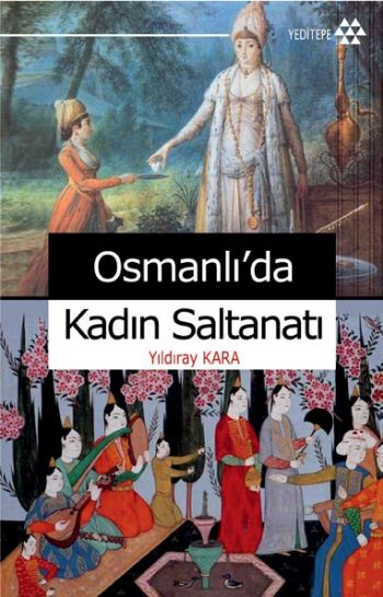 Osmanlı'da Kadın Saltanatı