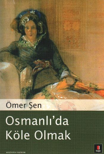 Osmanlı'da Köle Olmak