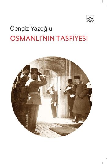 Osmanlının Tasfiyesi