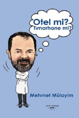 Otel mi Tımarhane mi