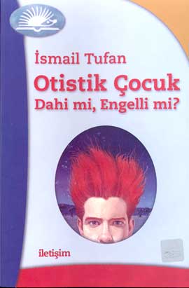 Otistik Çocuk - Dahi mi, Engelli mi