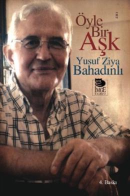 Öyle Bir Aşk %17 indirimli Yusuf Ziya Bahadınlı