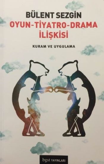 Oyun-Tiyatro-Drama İlişkisi-Kuram ve Uygulama