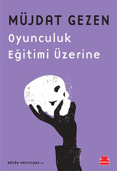 Oyunculuk Eğitimi Üzerine-Bütün Yapıtları 1