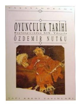 Oyunculuk Tarihi Başlangıcından XIX. Yüzyıla