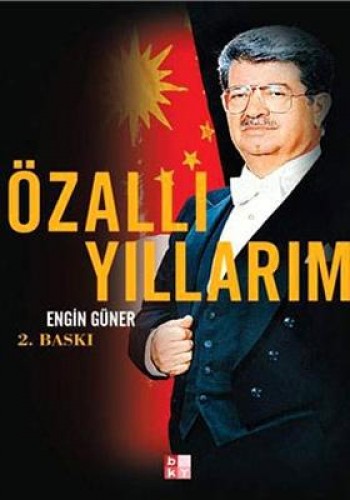 Özal’lı Yıllarım