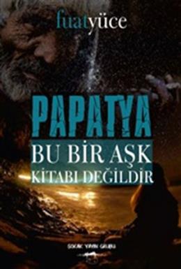 Papatya Bu Bir Aşk Kitabı Değildir