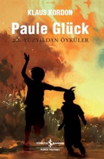 Paule Glück - 20. Yüzyıldan Öyküler