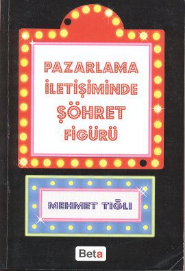 Pazarlama İletişiminde Şöhret Figürü