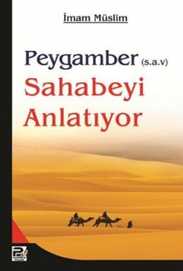 Peygamber (S.A.V) Sahabeyi Anlatıyor İmam Müslim