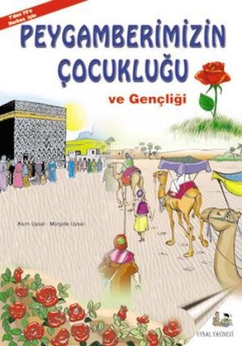 Peygamberimizin Çocukluğu ve Gençliği (K.Boy)