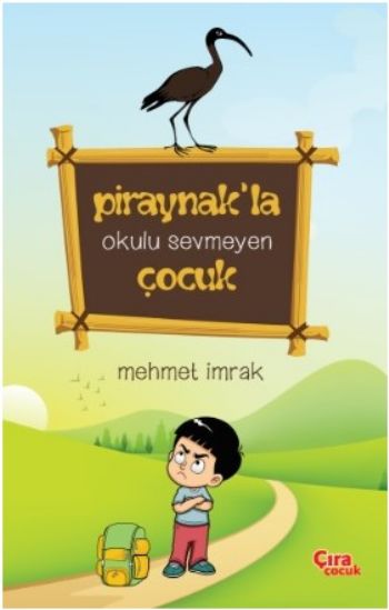 Piraynak'la Okulu Sevmeyen Çocuk Mehmet İmrak