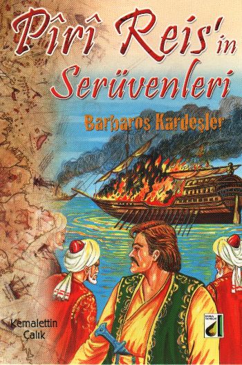 Piri Reisin Serüvenleri-5: Barbaros Kardeşler %17 indirimli Kemalettin